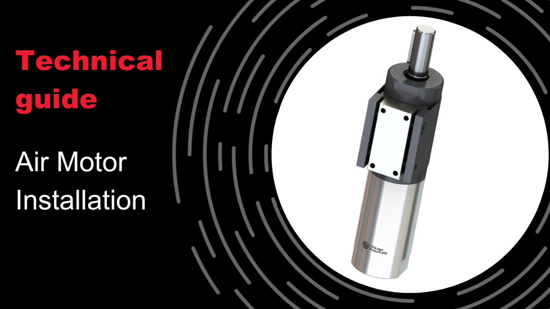 Air Motor Installation Techniques and Best Practices Chicago Pneumatic